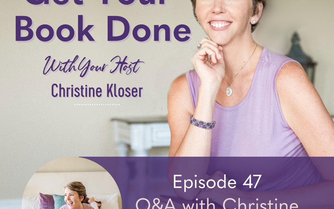 047 Christine Kloser: A Q&A with Christine Kloser