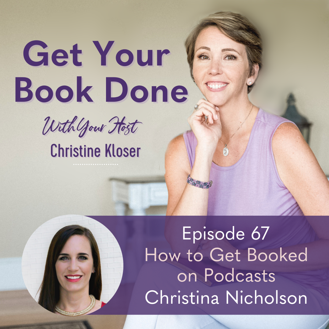 067: Christina Nicholson – How to get Booked on Podcasts