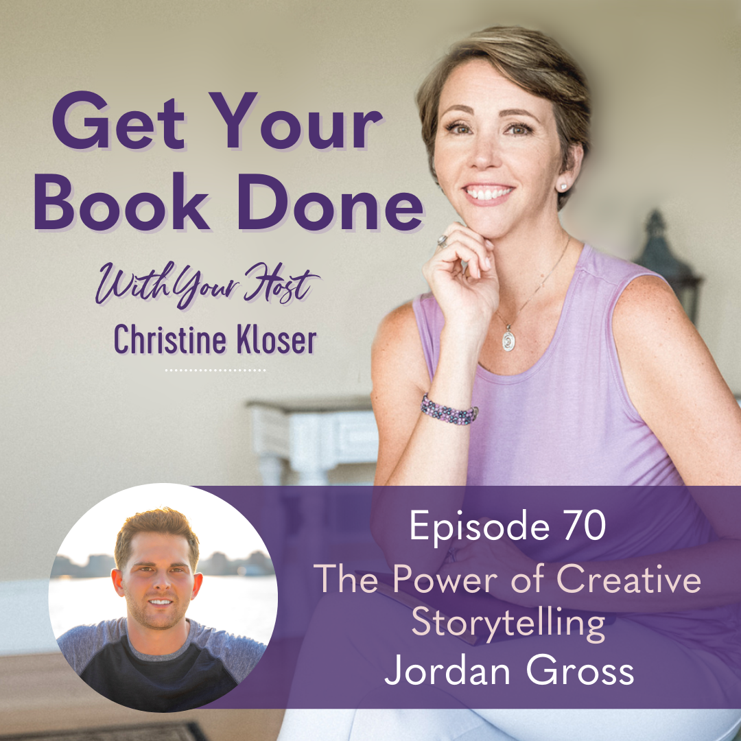 070: Jordan Gross – The Power of Creative Storytelling