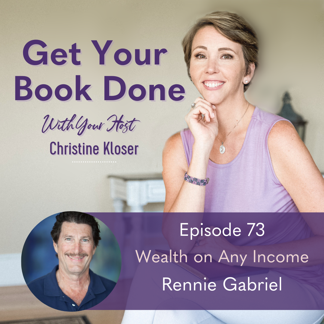 073: Rennie Gabriel – Wealth on Any Income